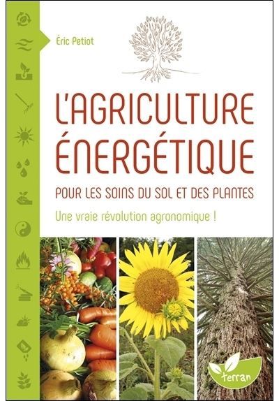 L'agriculture énergétique pour les soins du sol et des plantes