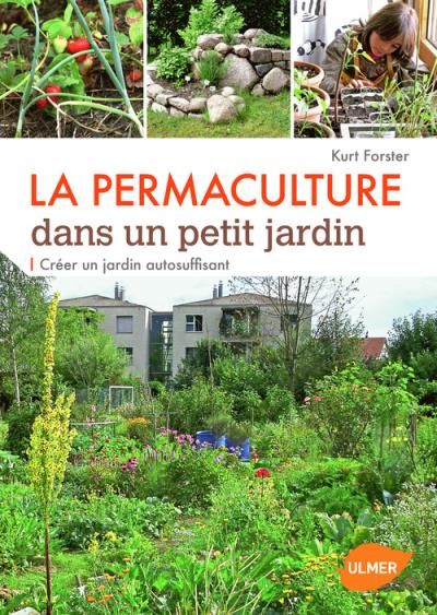 La permaculture dans un petit jardin