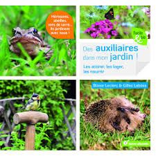 Des auxiliaires dans mon jardin